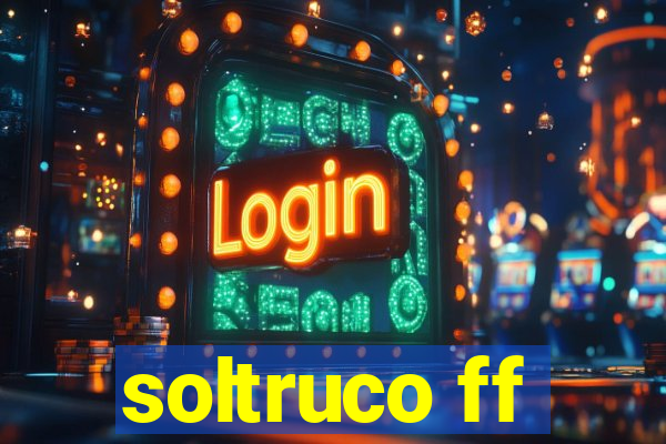 soltruco ff